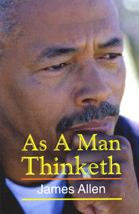 As a Man Thinketh by James Allen